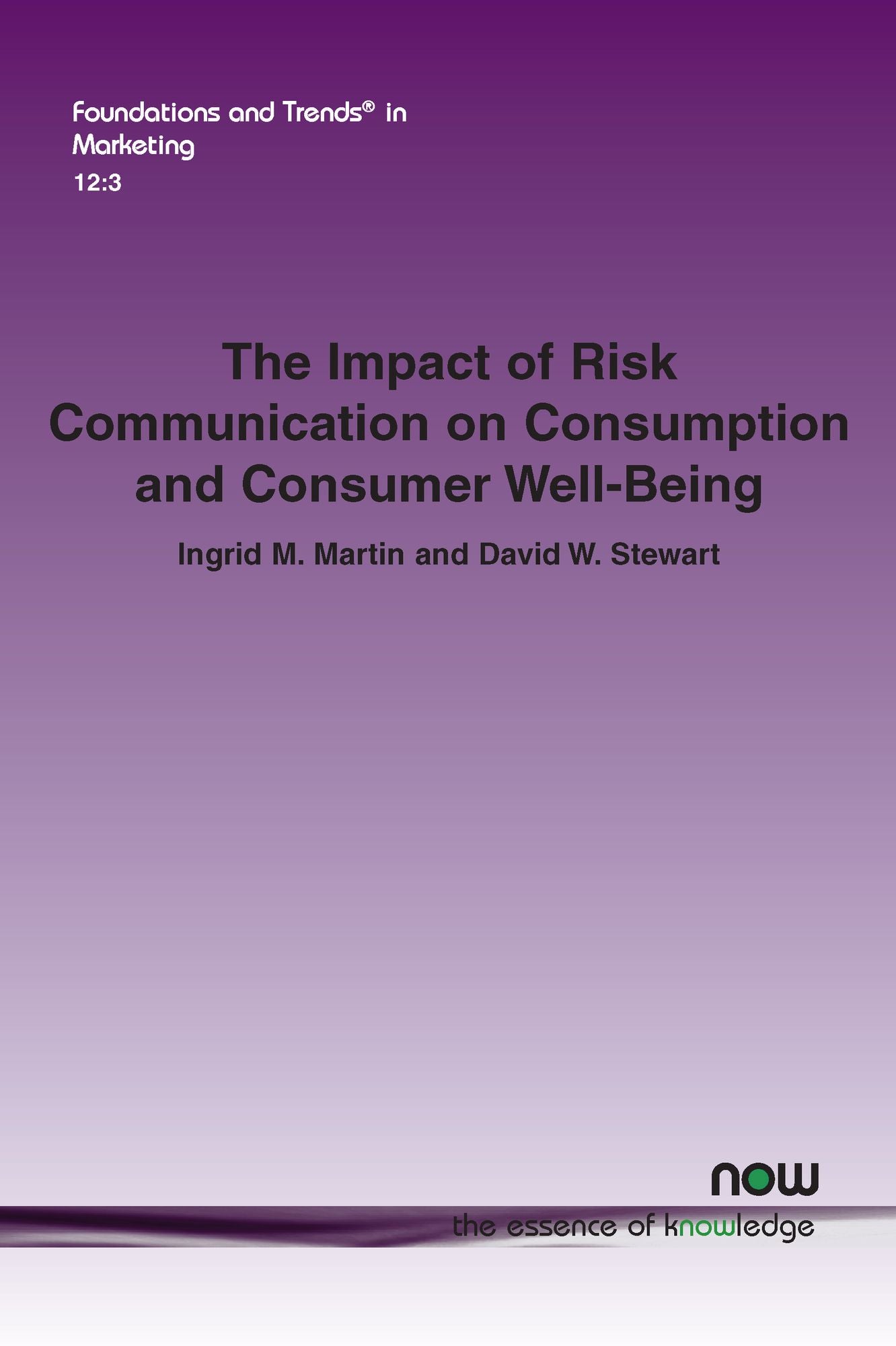 The Impact of Risk Communication on Consumption and Consumer Well-Being