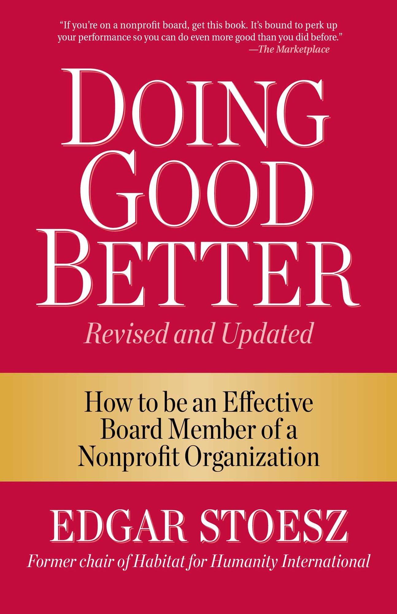 Doing Good Better: How to be an Effective Board Member of a Nonprofit Organization