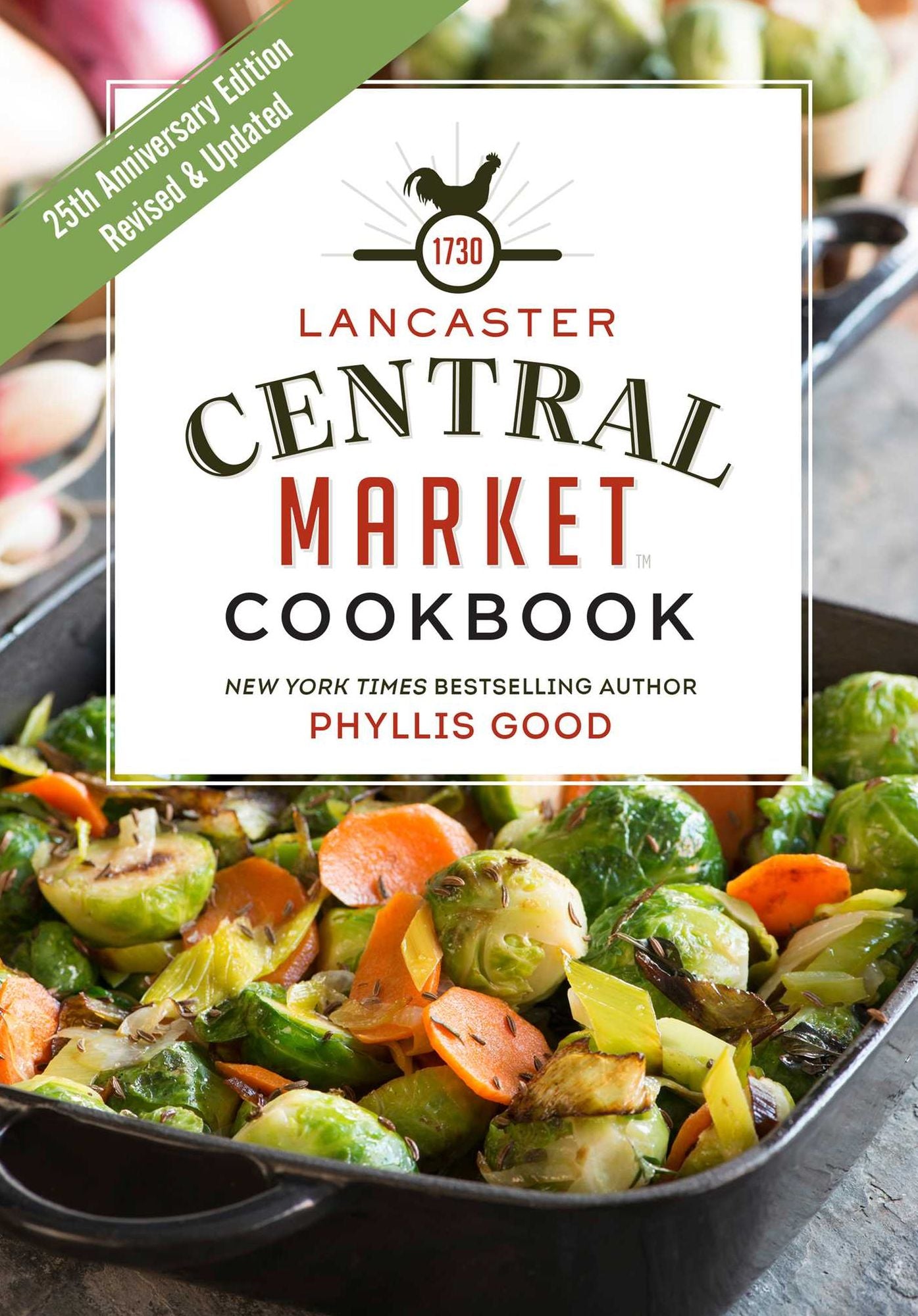 Lancaster Central Market Cookbook: 25th Anniversary Edition