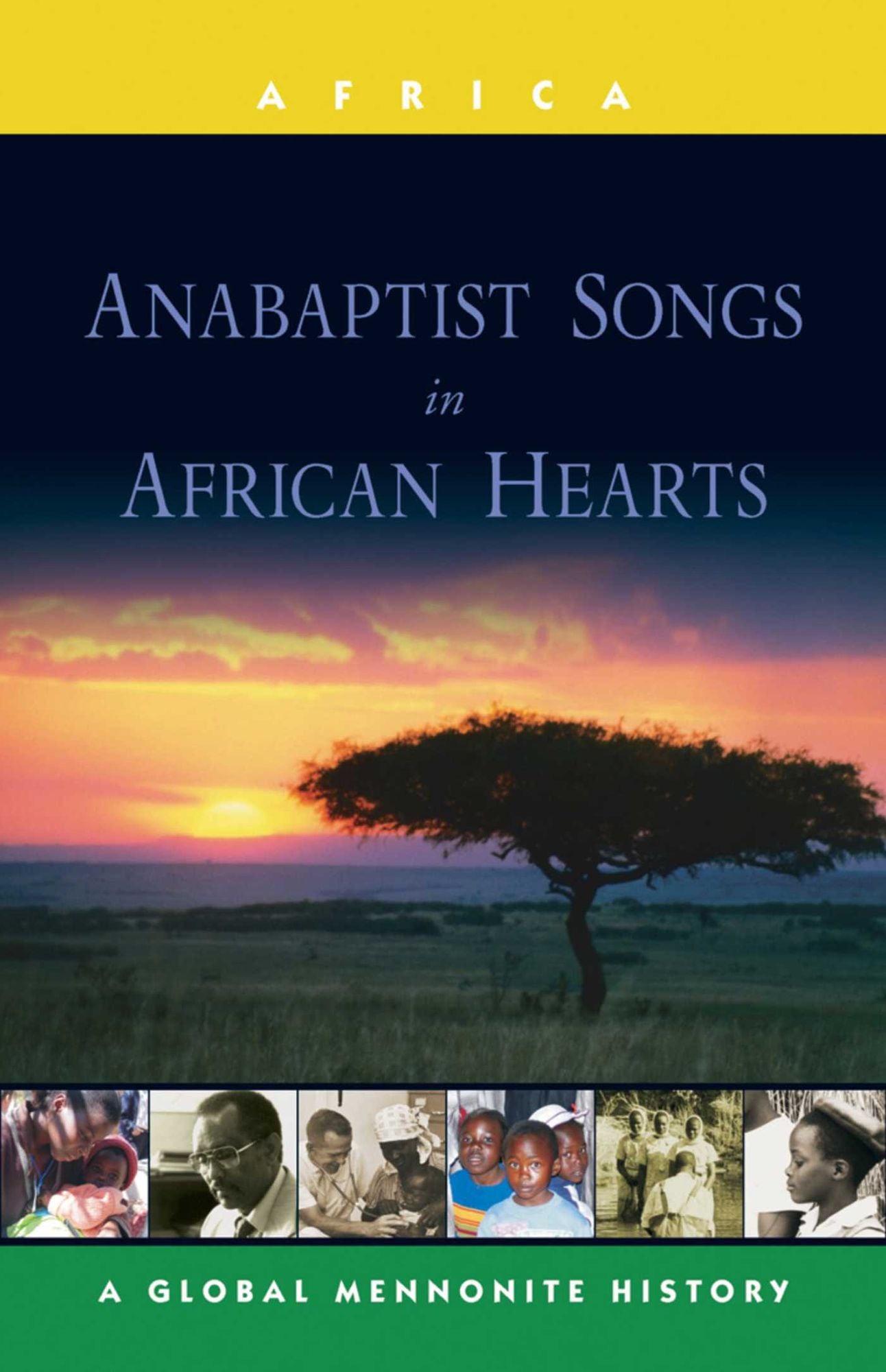 Anabaptist Songs in African Hearts: A Global Mennonite History
