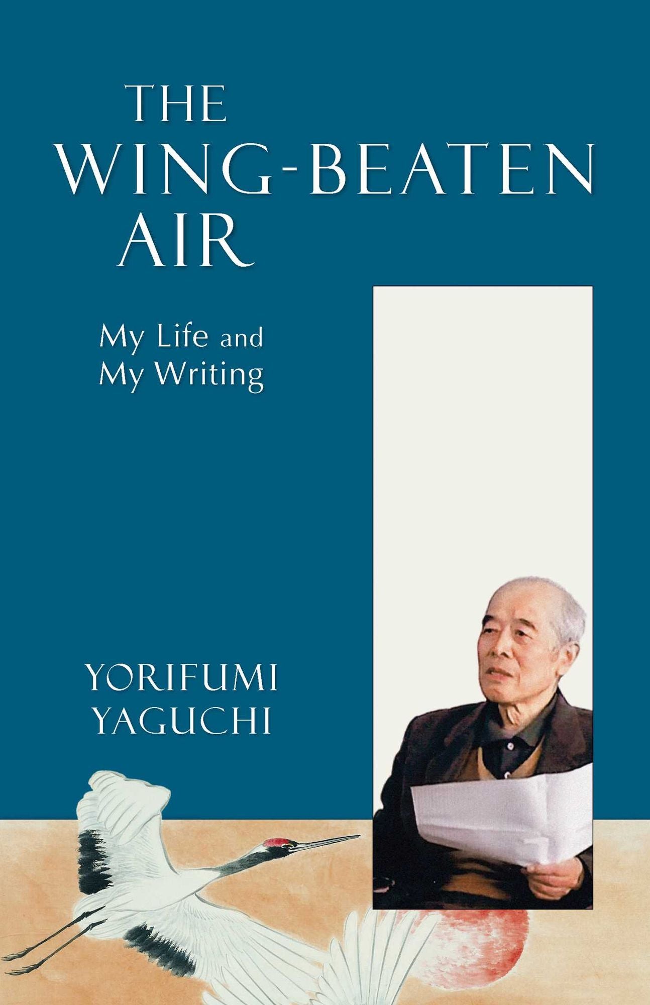 Wing-Beaten Air: My Life And My Writing