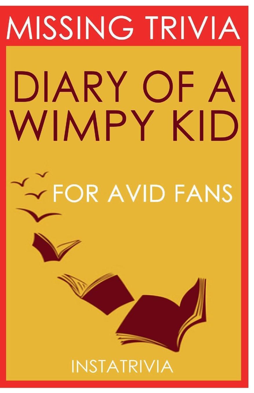 Diary of a Wimpy Kid: A Novel by Jeff Kinney (Trivia-On-Books)