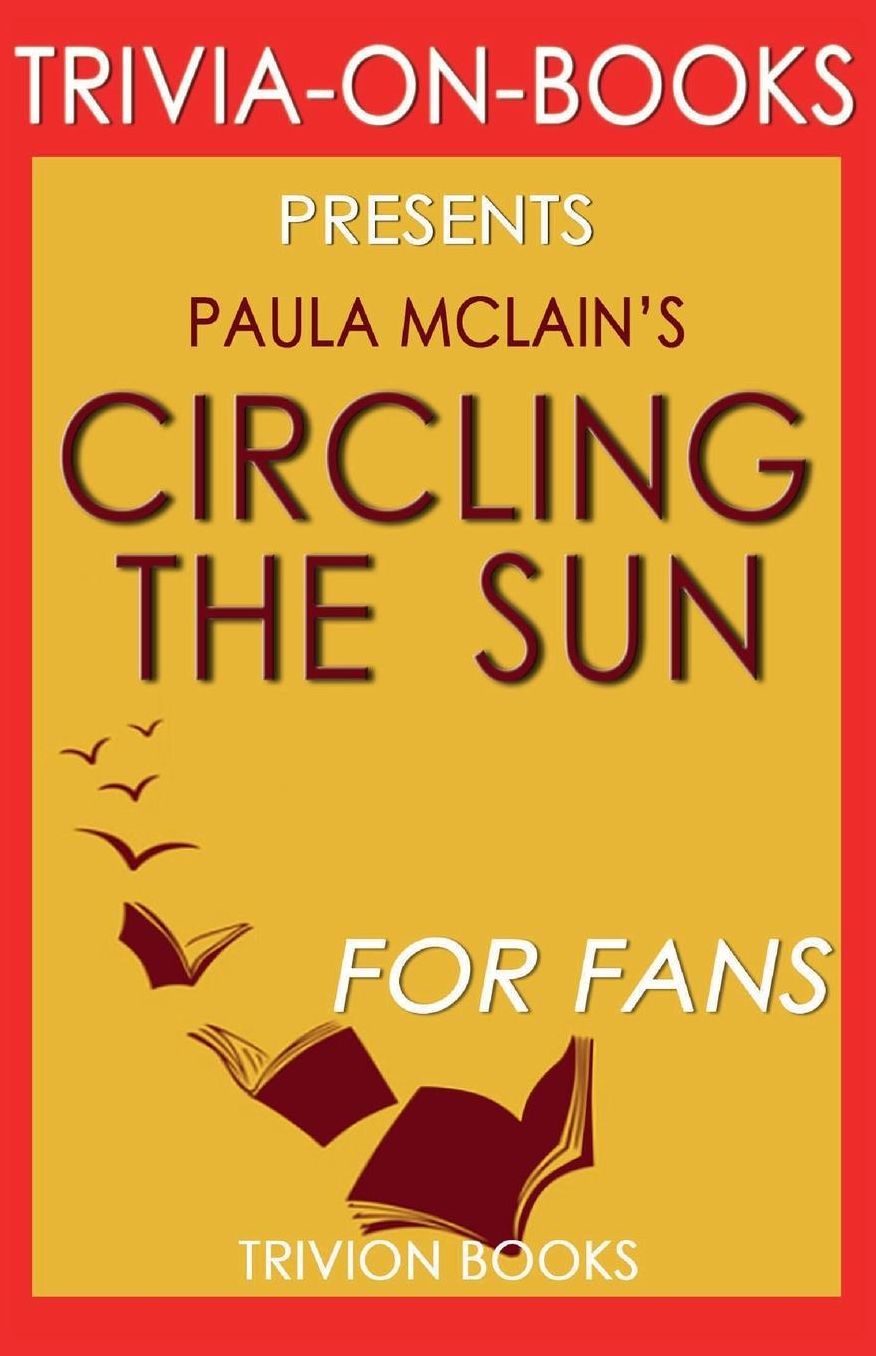 Trivia-On-Books Circling the Sun by Paula McLain