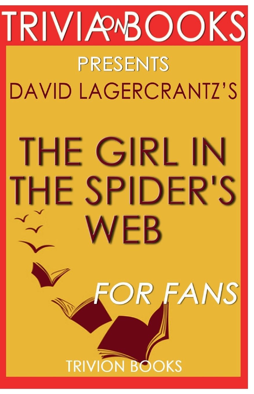 Trivia-On-Books The Girl in the Spider's Web by David Lagercrantz