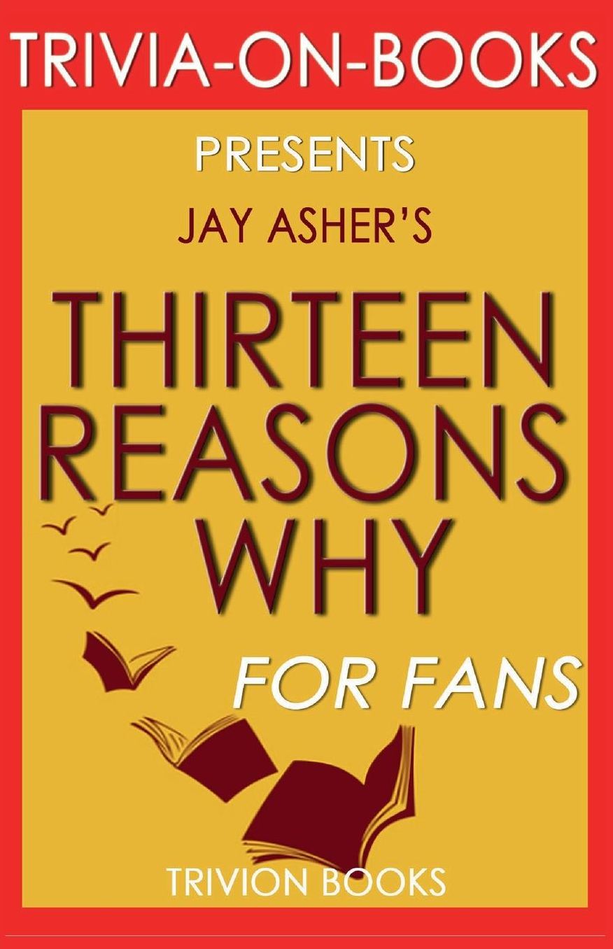 Trivia-On-Books Thirteen Reasons Why by Jay Asher