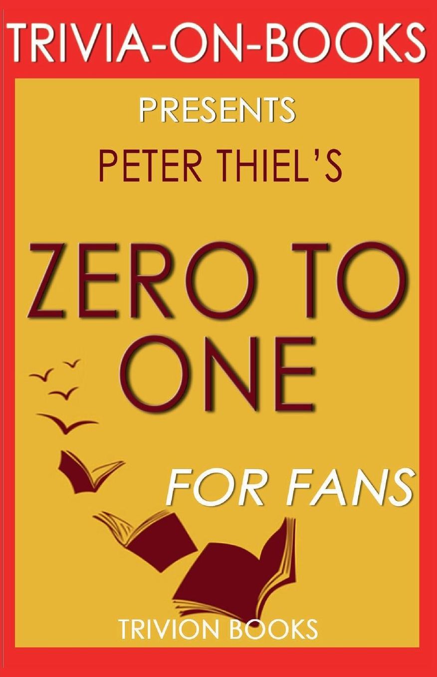 Trivia-On-Books Zero to One by Peter Thiel