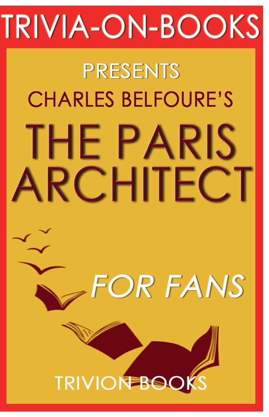 Trivia-On-Books The Paris Architect by Charles Belfoure