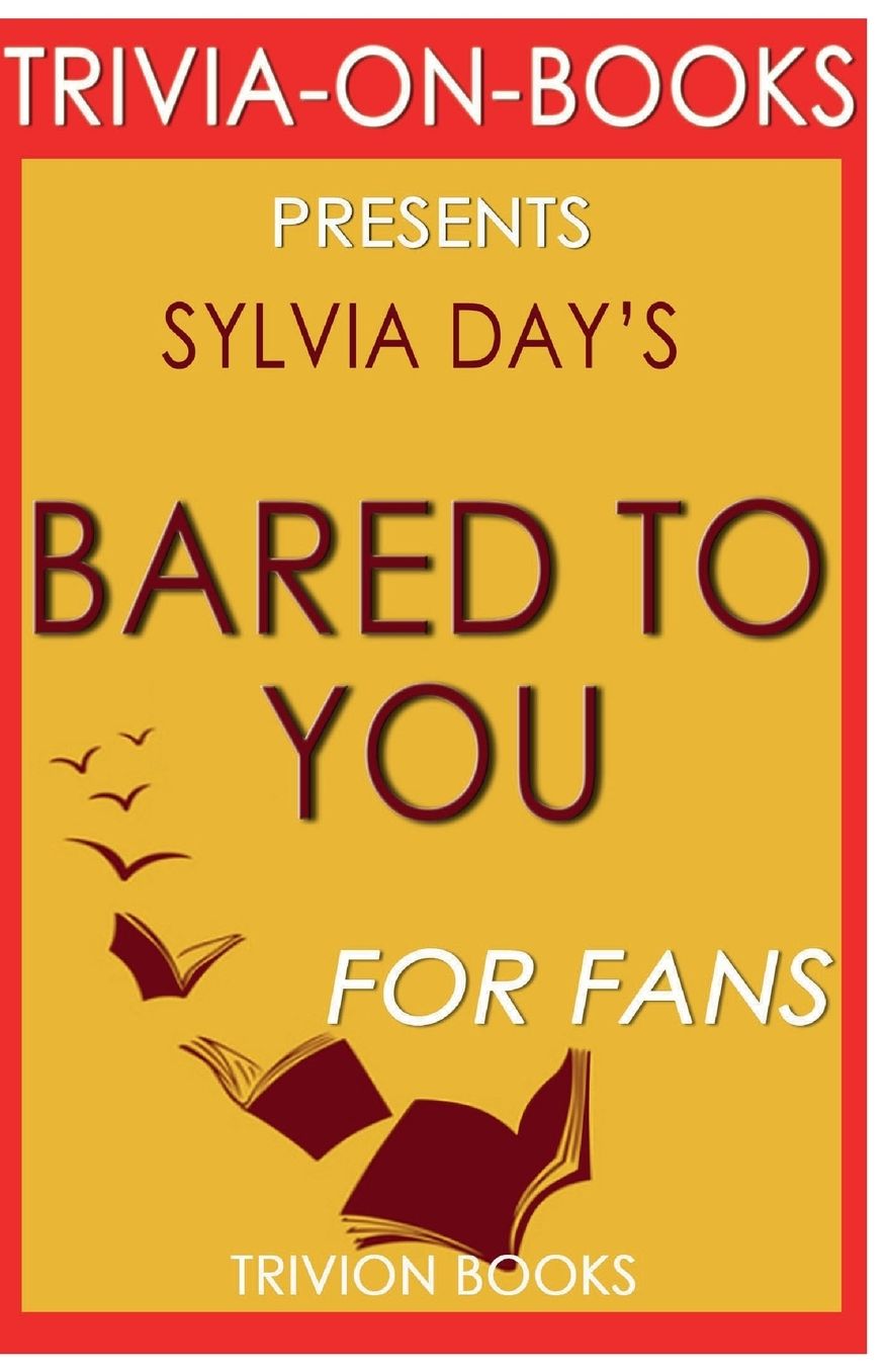 Trivia-On-Books Bared to You by Sylvia Day