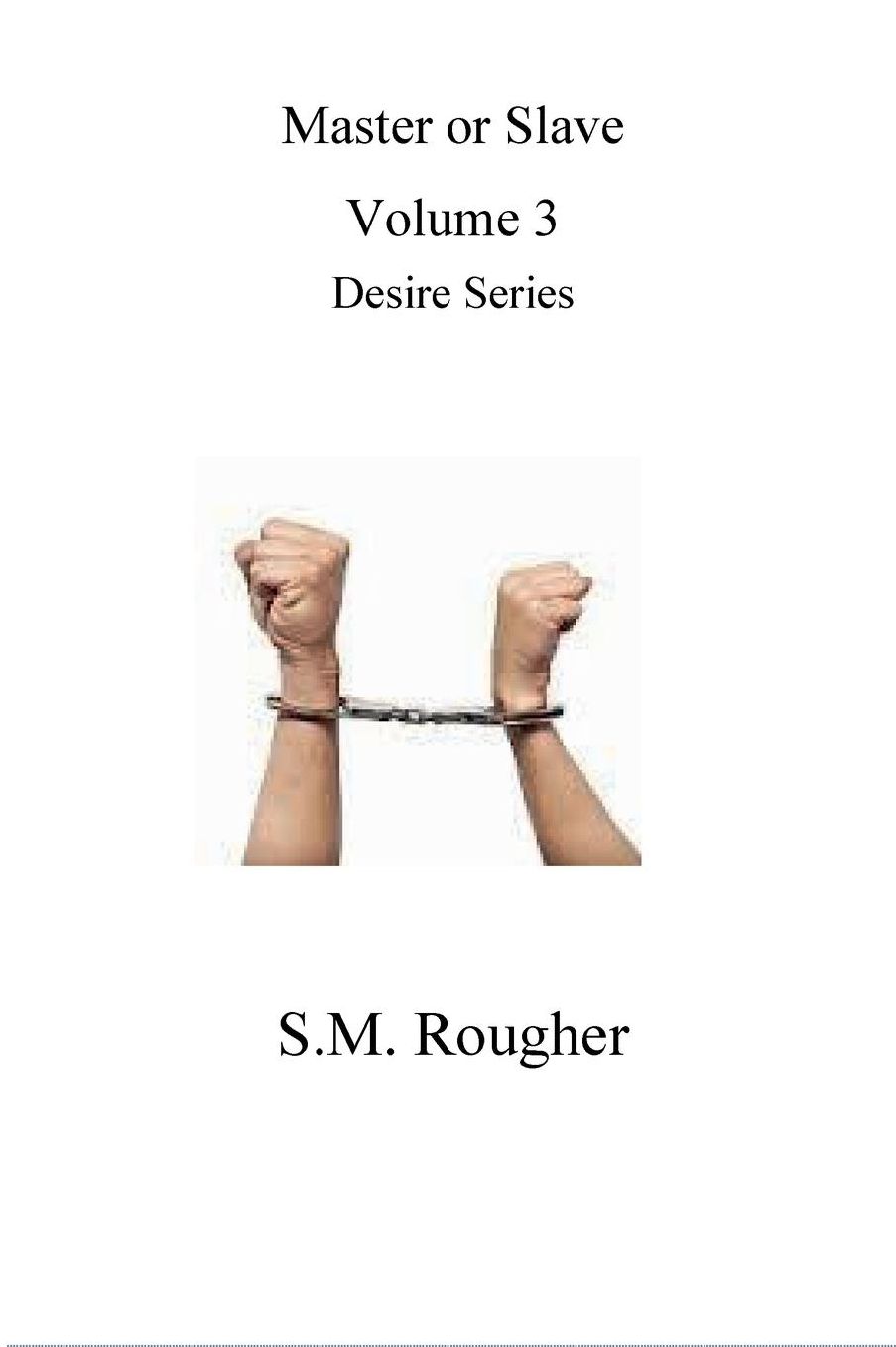 Master or Slave Volume 3 of Desire Series
