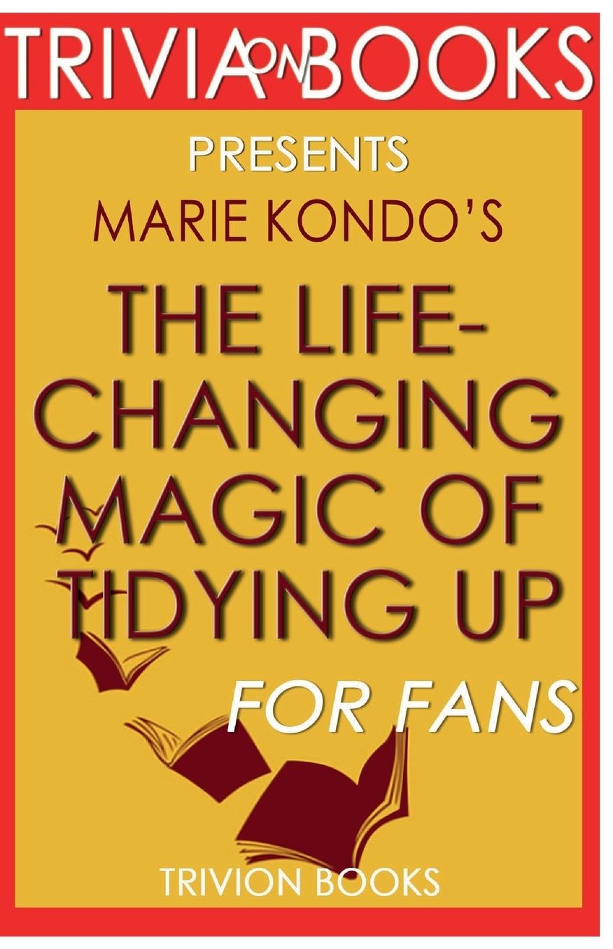 Trivia-On-Books The Life-Changing Magic of Tidying Up by Marie Kondo