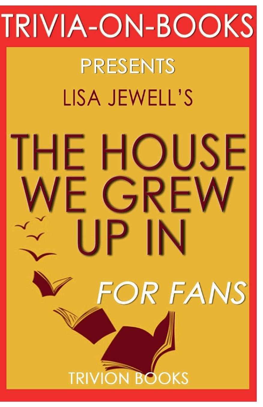 Trivia-On-Books The House We Grew Up In by Lisa Jewell