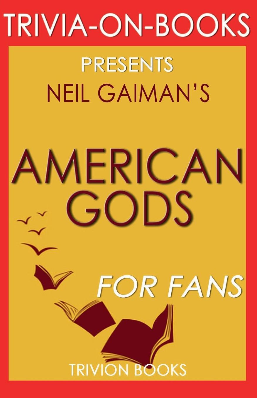 Trivia-On-Books American Gods by Neil Gaiman
