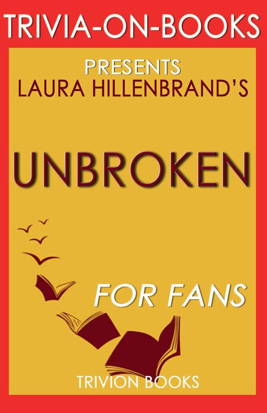 Trivia-On-Books Unbroken by Laura Hillenbrand