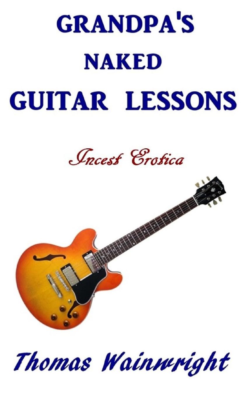 Grandpa's Naked Guitar Lessons