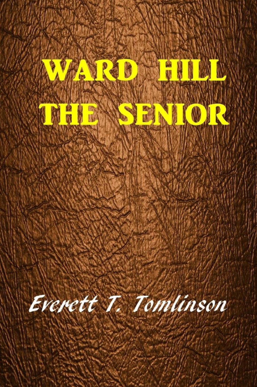 Ward Hill the Senior