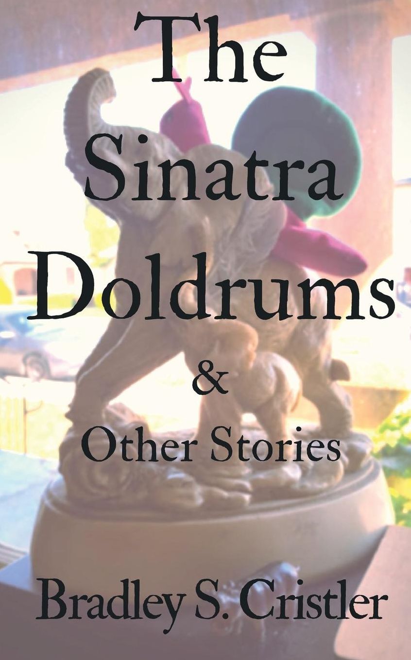 The Sinatra Doldrums & Other Stories