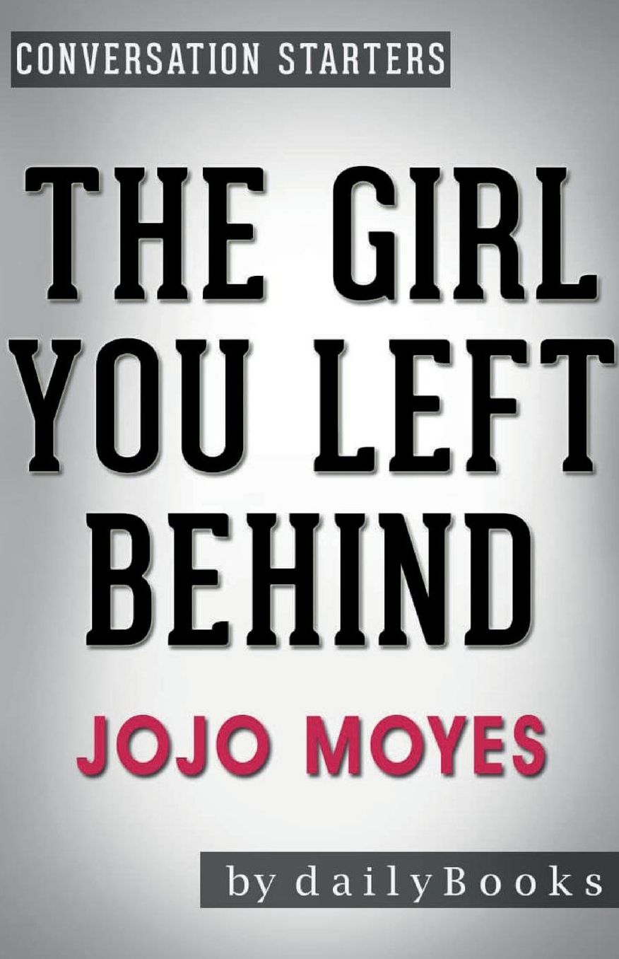 Conversation Starters The Girl You Left Behind by Jojo Moyes