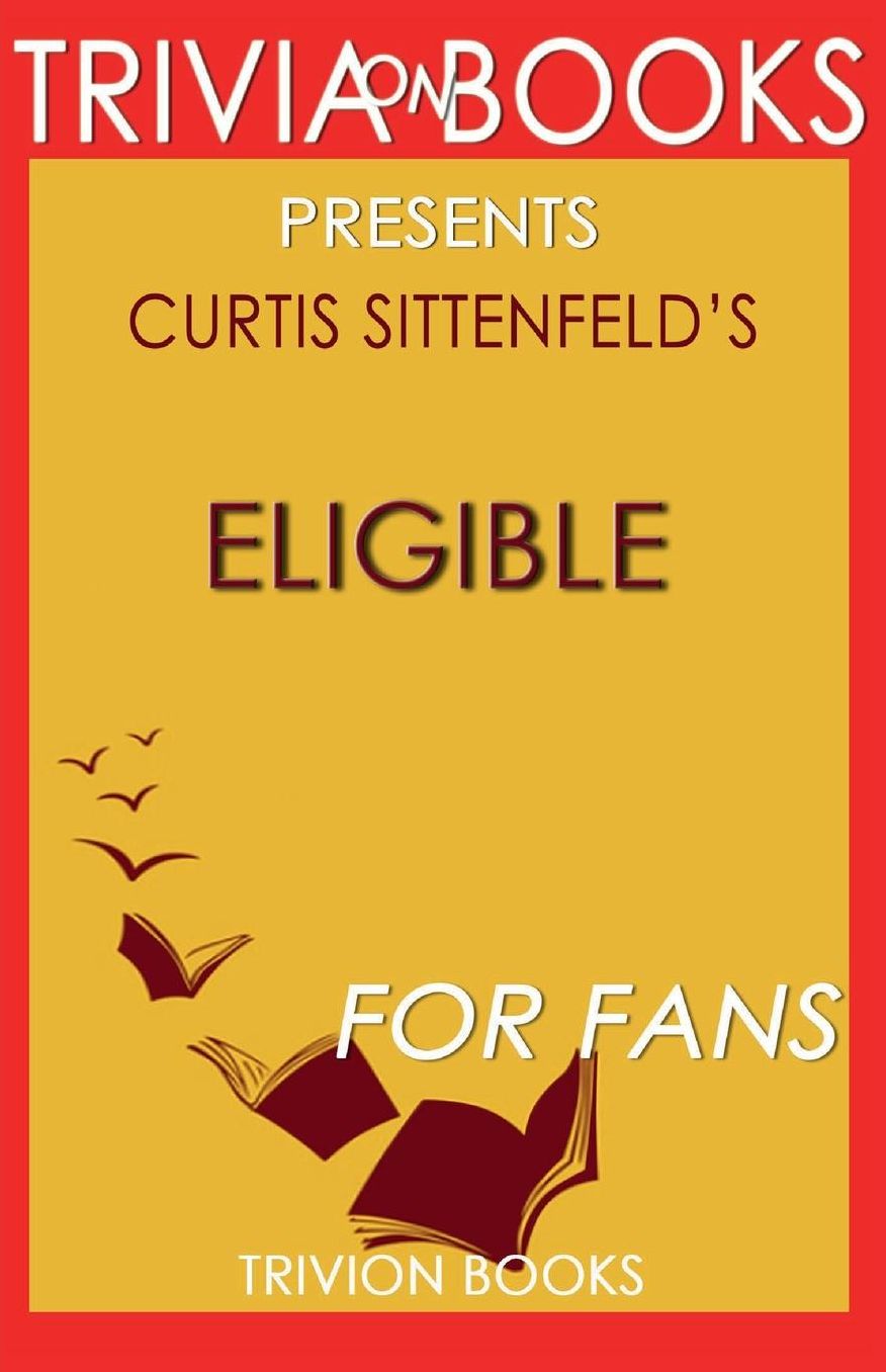 Trivia-On-Books Eligible by Curtis Sittenfeld