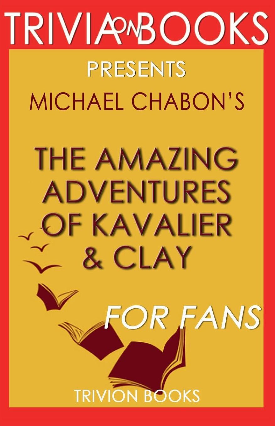 Trivia-on-Books The Amazing Adventures of Kavalier & Clay by Michael Chabon