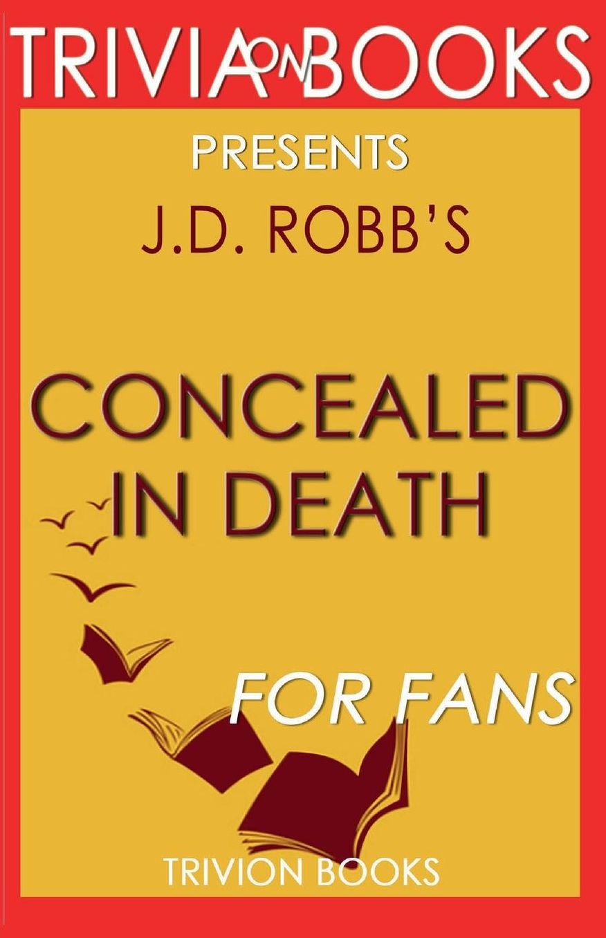 Trivia-On-Books Concealed in Death by J. D. Robb