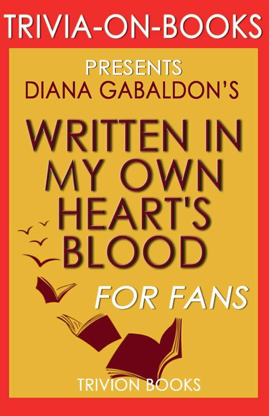 Trivia-on-Books Written in My Own Heart's Blood by Diana Gabaldon