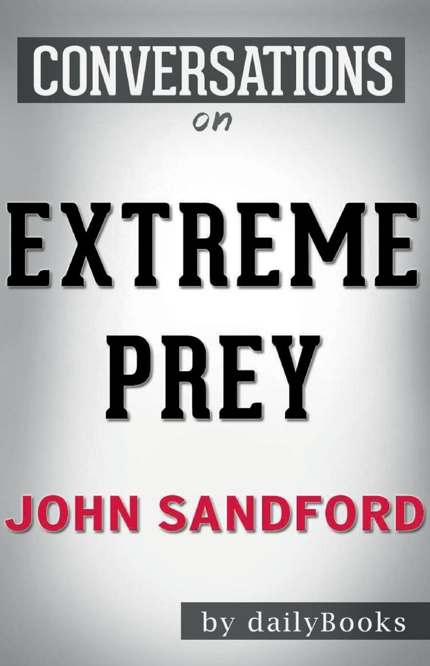 Conversation Starters Extreme Prey by John Sandford