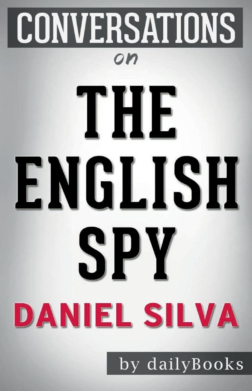 Conversation Starters The English Spy by Daniel Silva