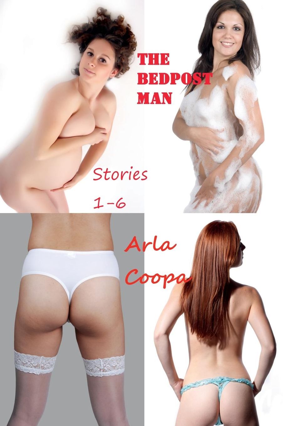 The Bedpost Man: Stories 1-6