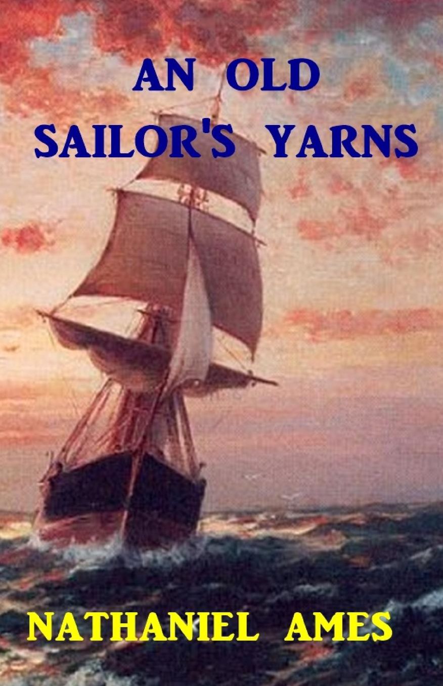 An Old Sailor's Yarns