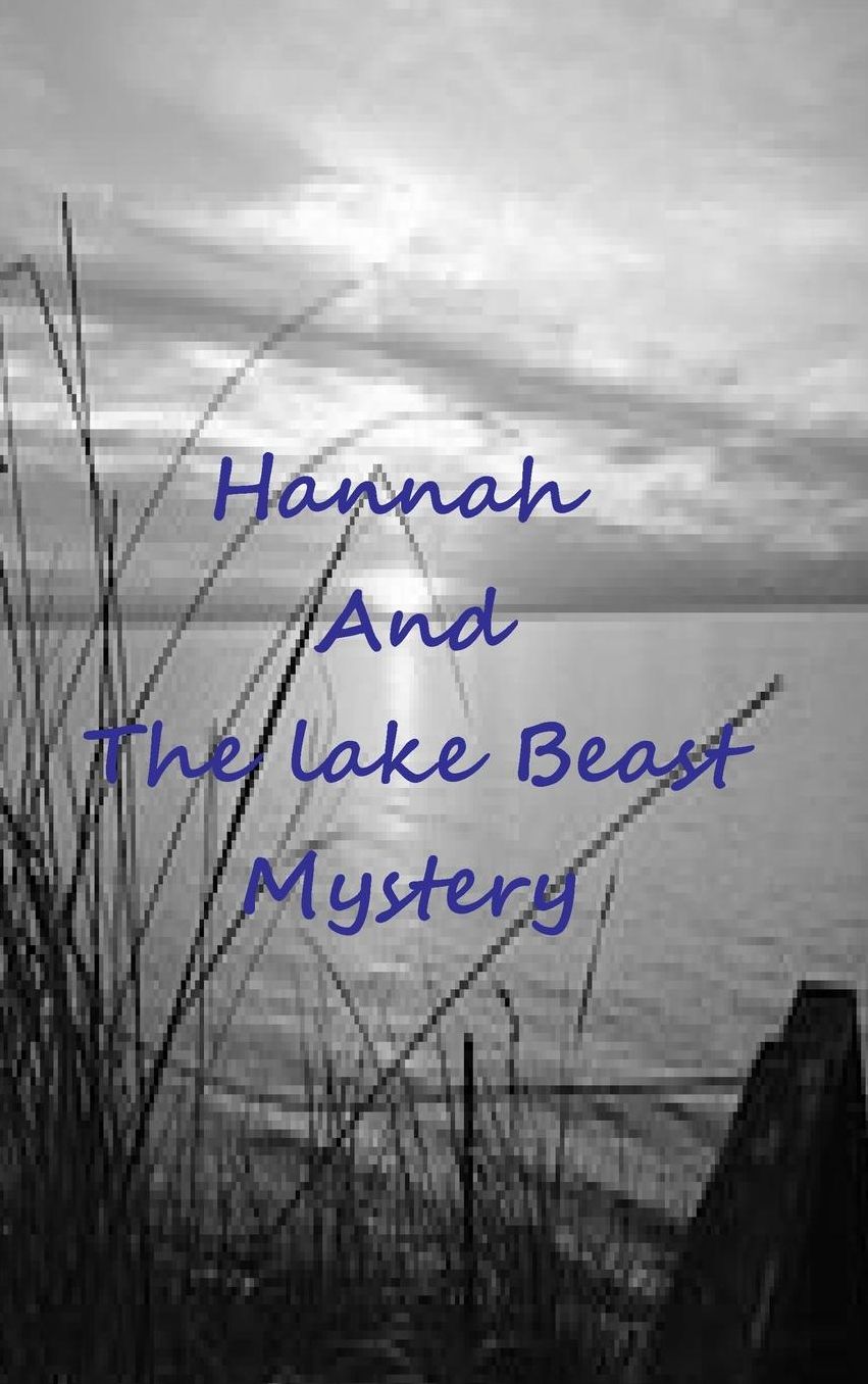 Hannah and The Lake Beast Mystery