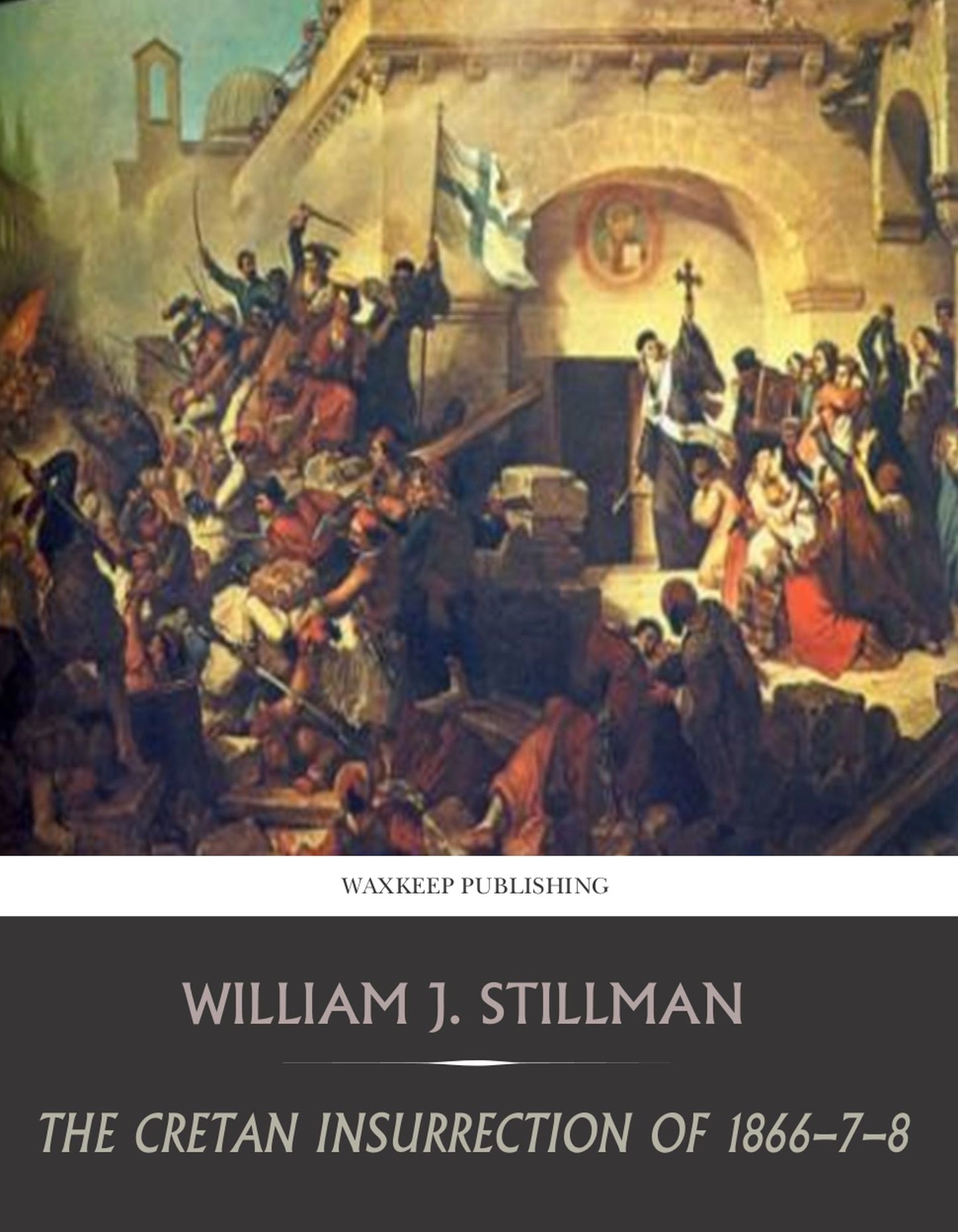 The Cretan Insurrection of 1866-7-8