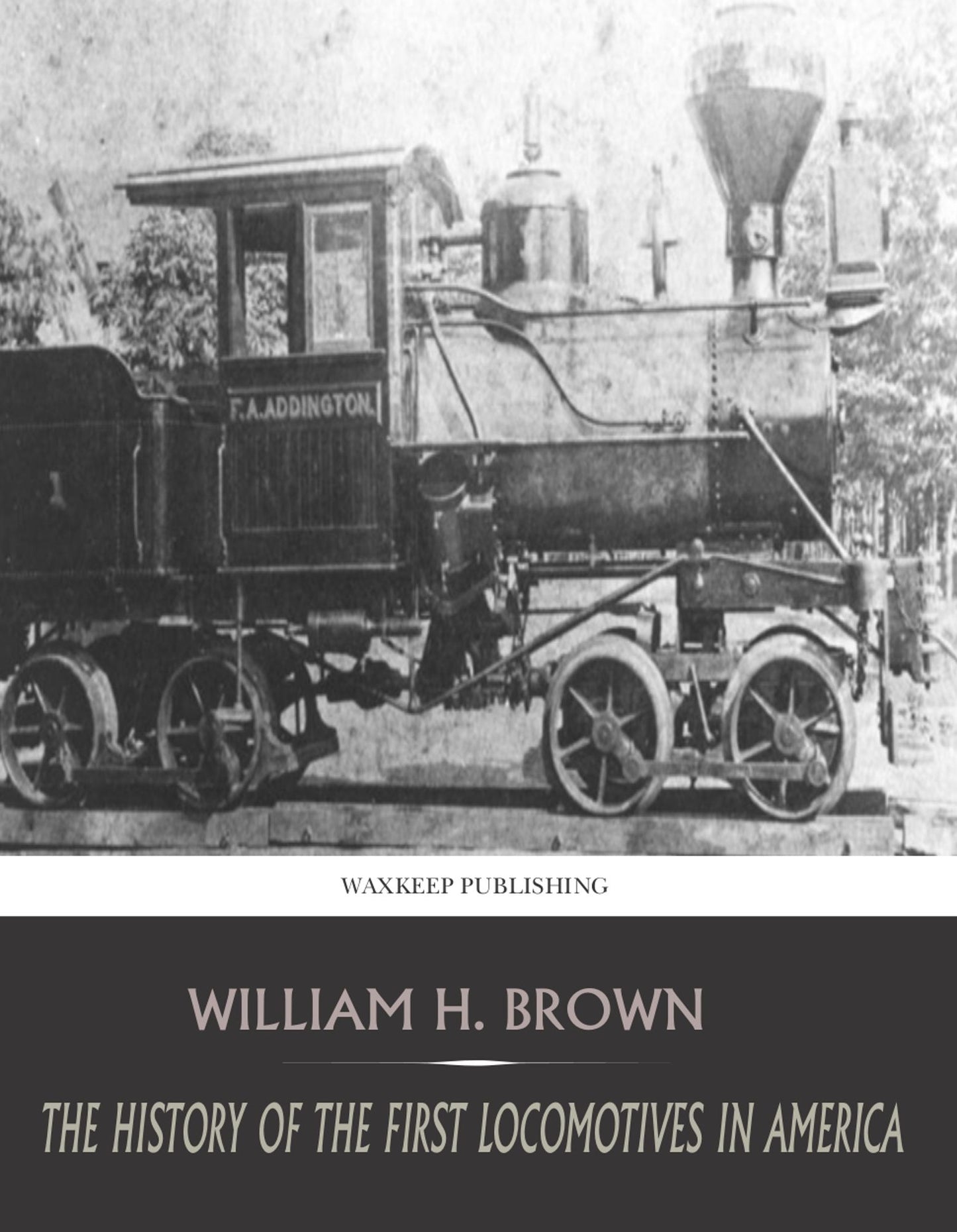 The History of the First Locomotives in America