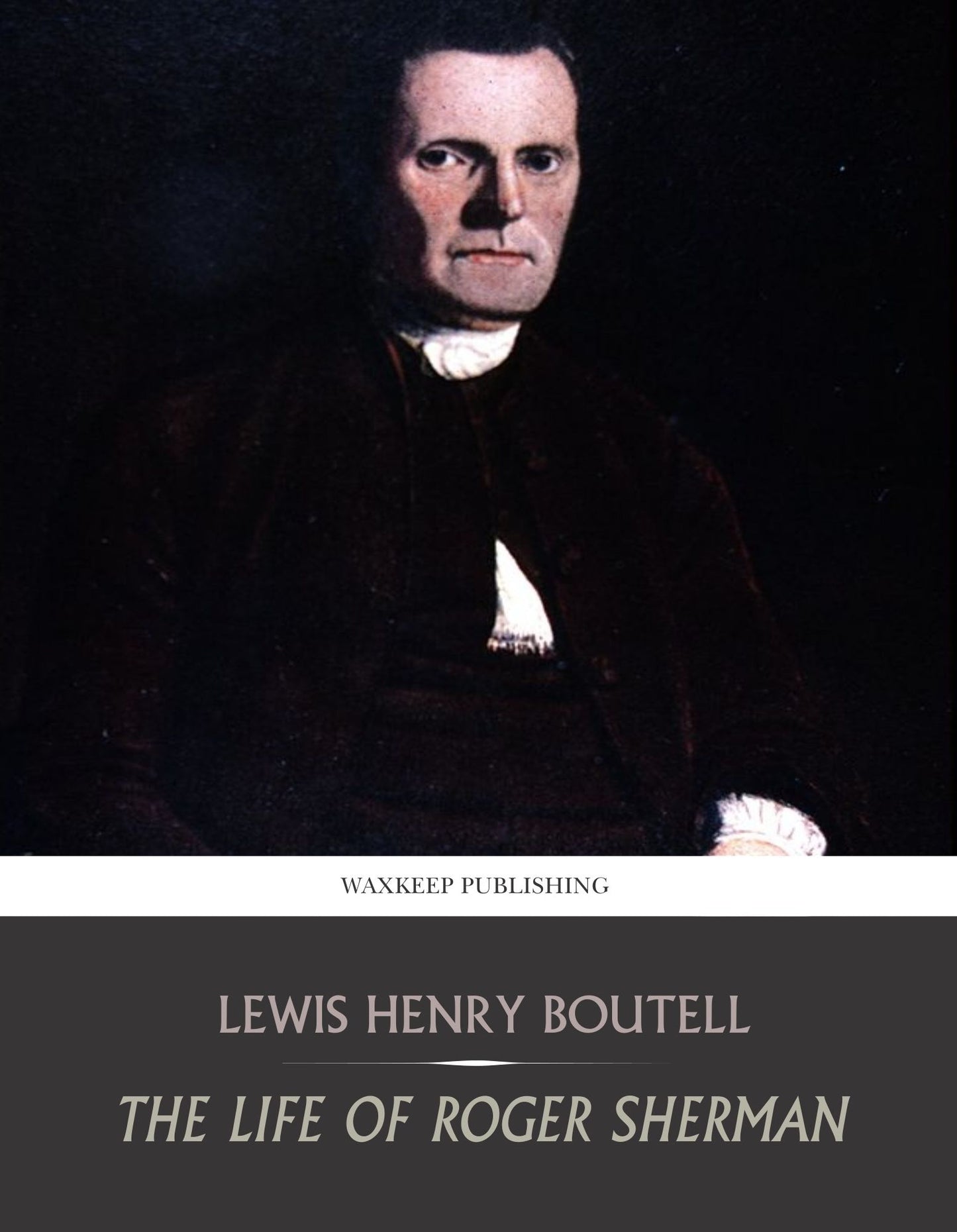The Life of Roger Sherman