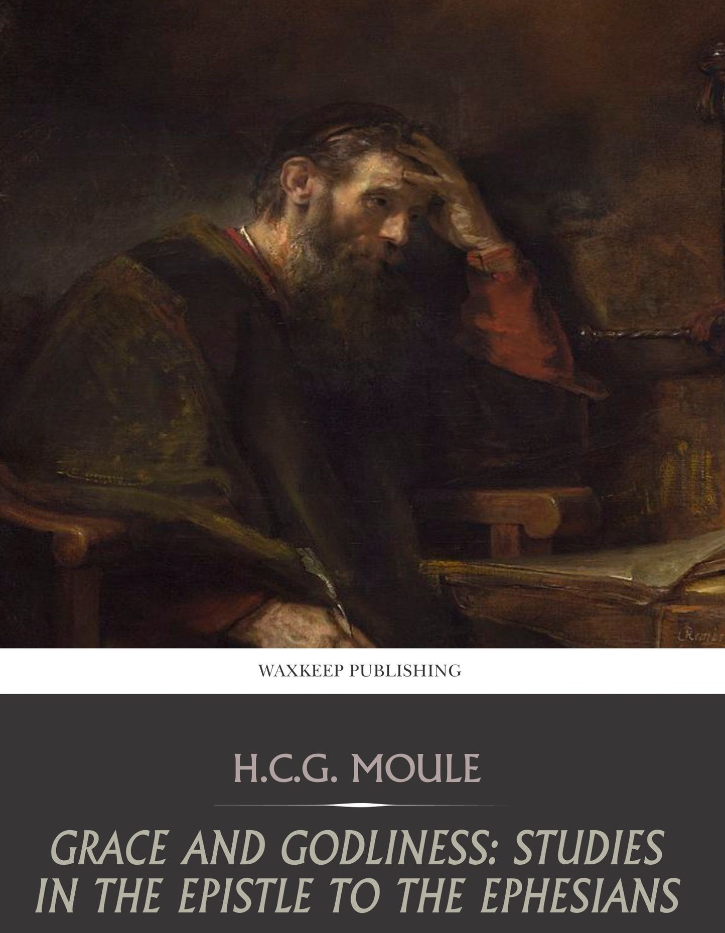 Grace and Godliness: Studies in the Epistle to the Ephesians