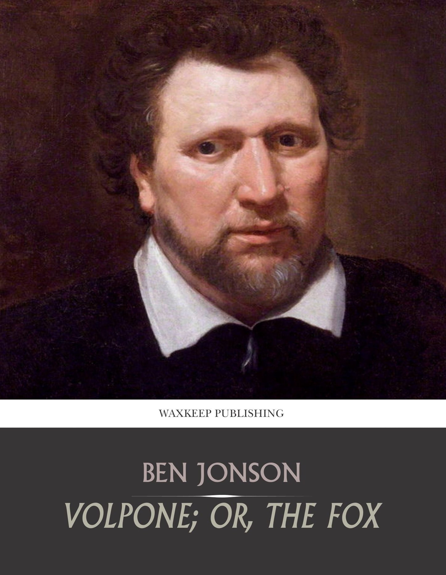 Volpone; Or, The Fox
