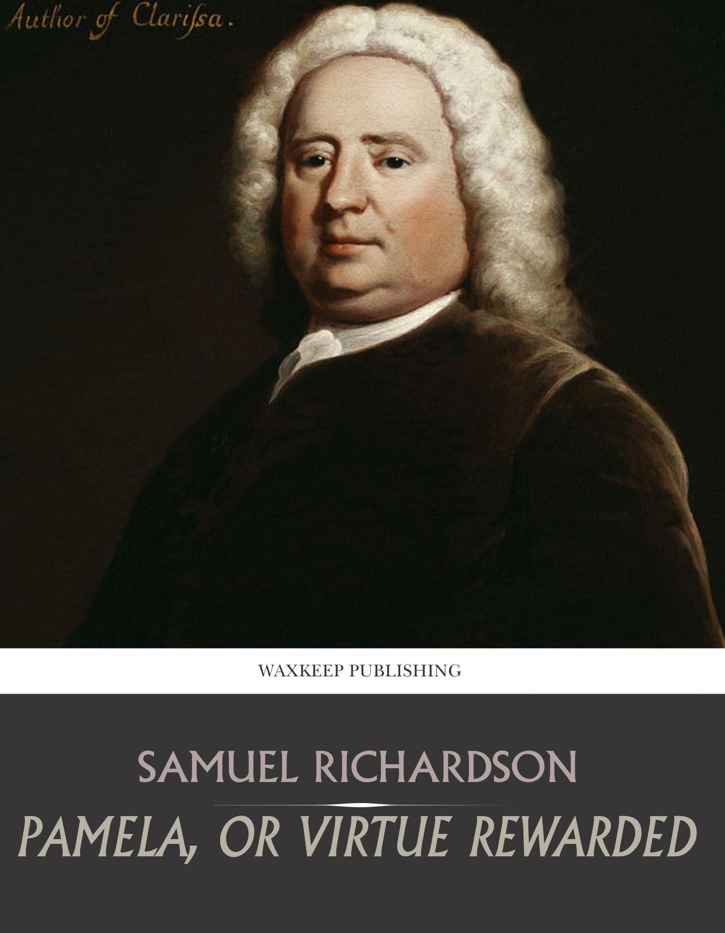 Pamela, or Virtue Rewarded