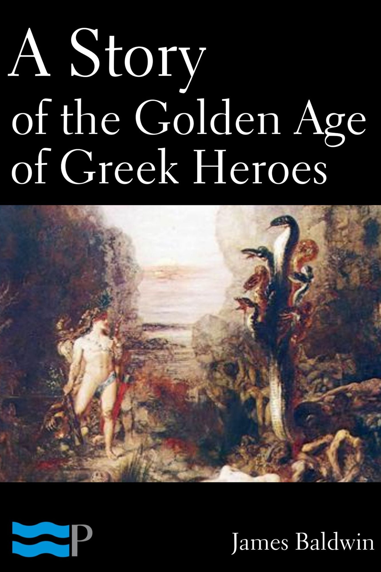 A Story of the Golden Age of Greek Heroes