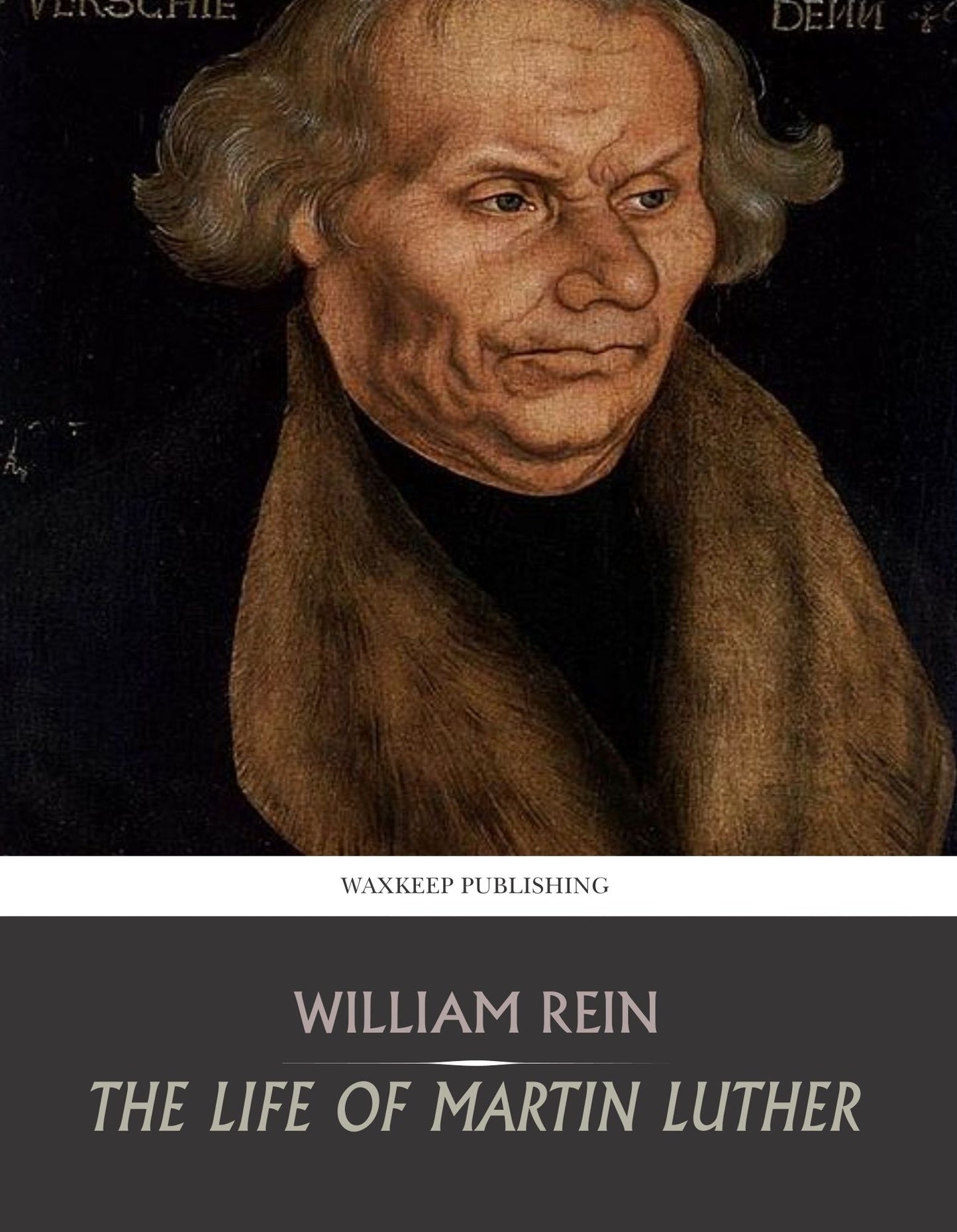 The Life of Martin Luther