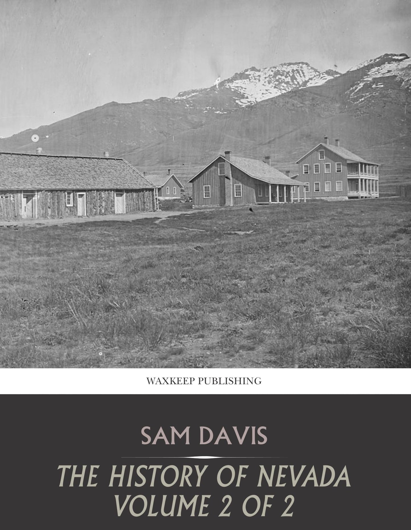 The History of Nevada Volume 2 of 2