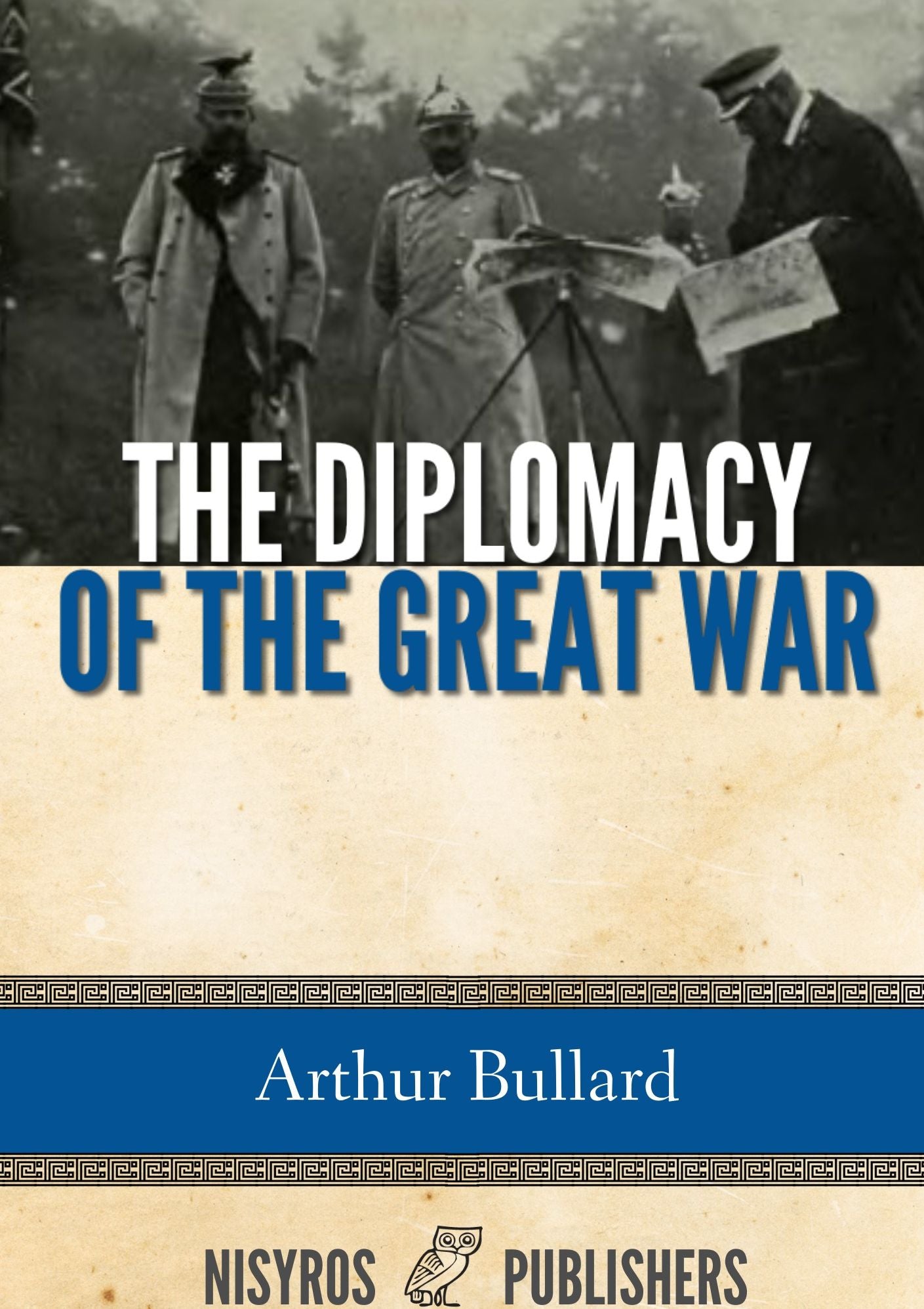 The Diplomacy of the Great War