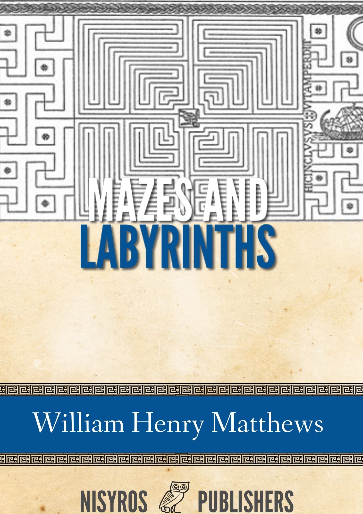 Mazes and Labyrinths (Illustrated)
