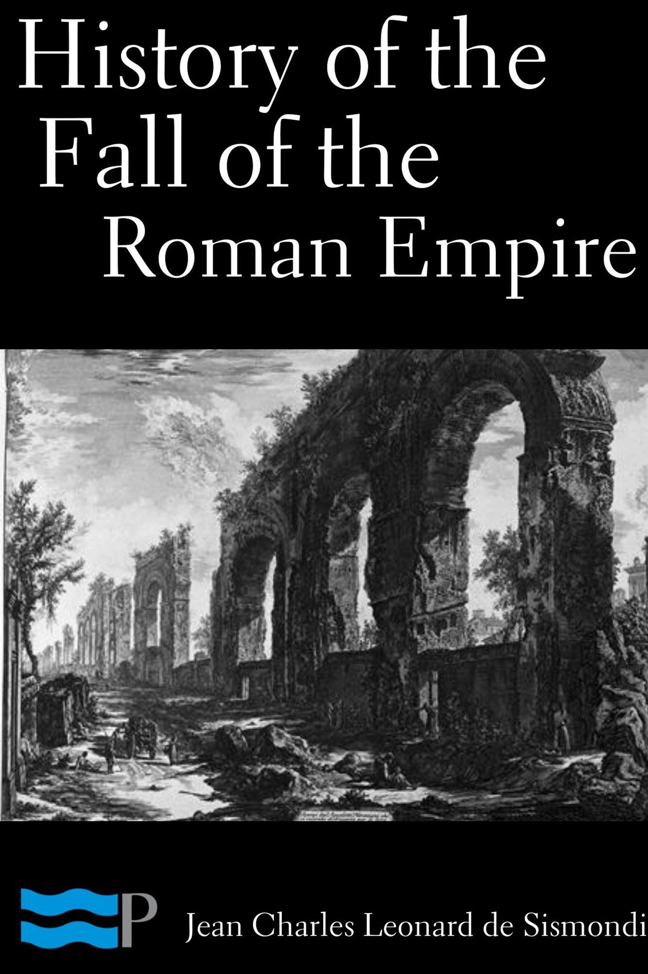 History of the Fall of the Roman Empire