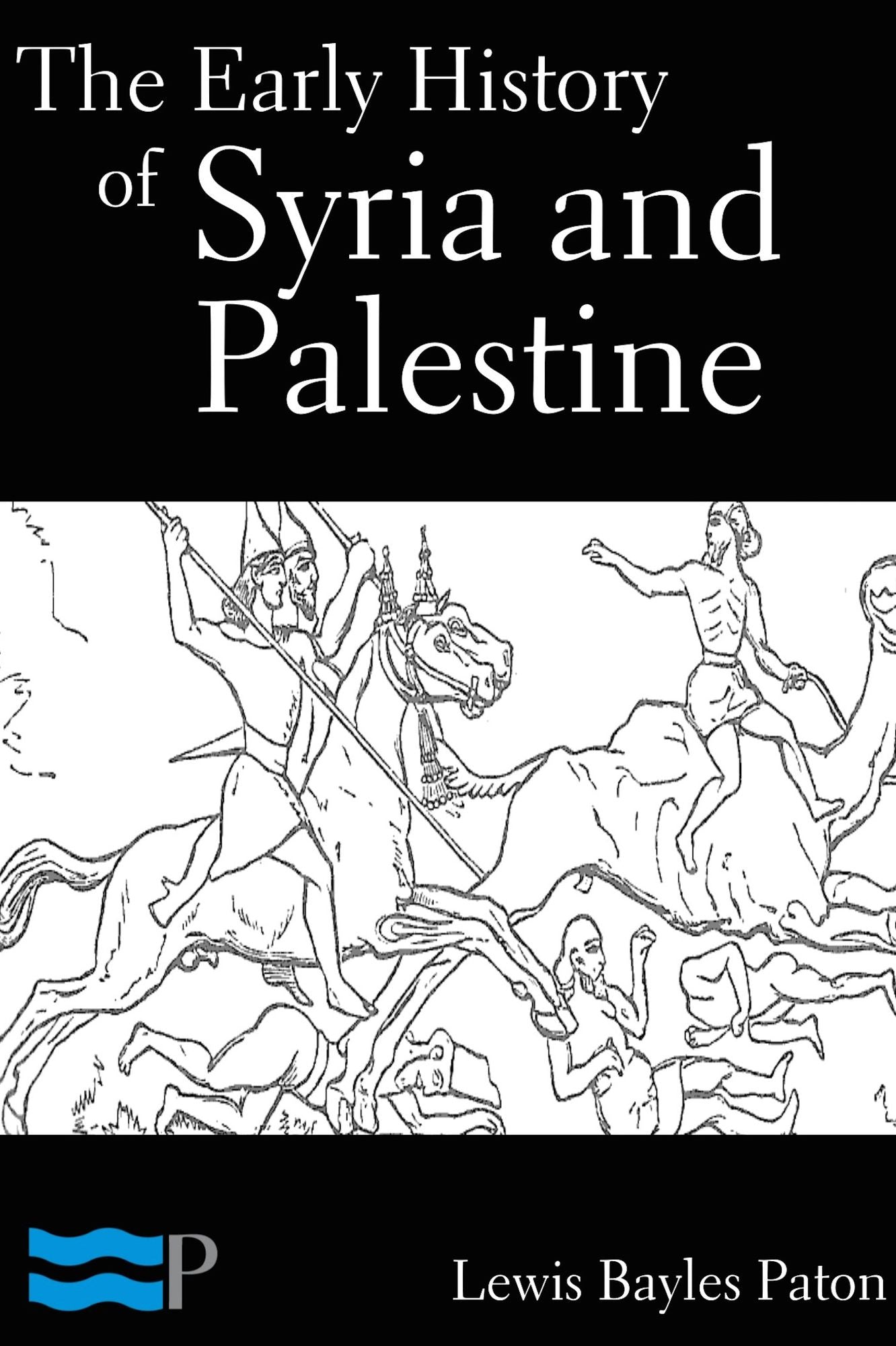 The Early History of Syria and Palestine