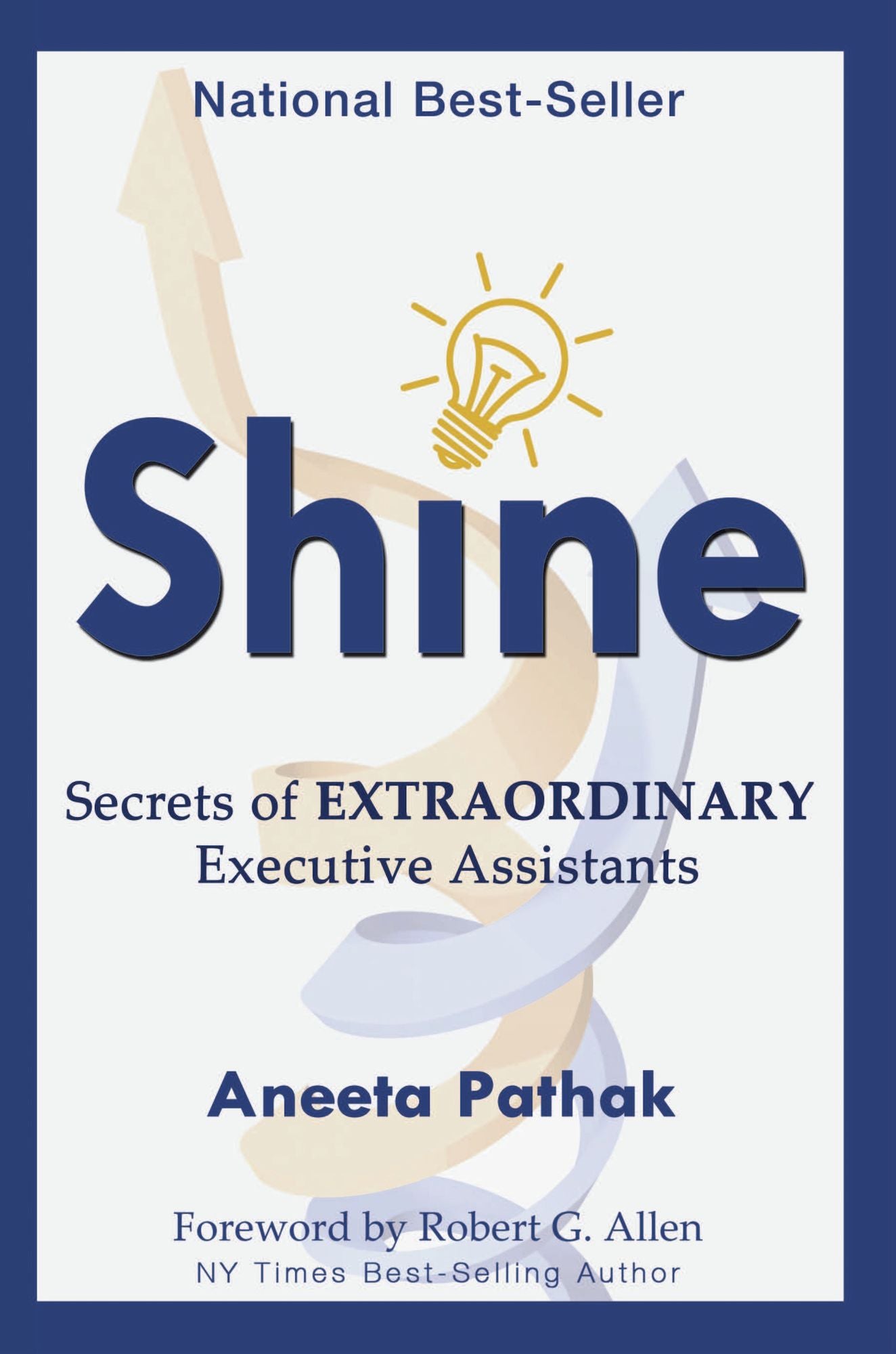 Shine: Secrets of Extraordinary Executive Assistants