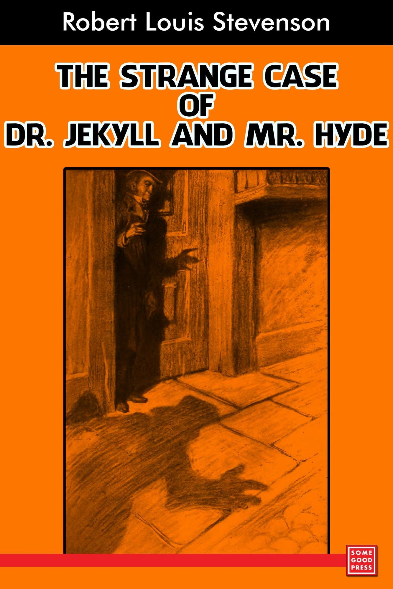 THE STRANGE CASE OF DR. JEKYLL AND MR. HYDE