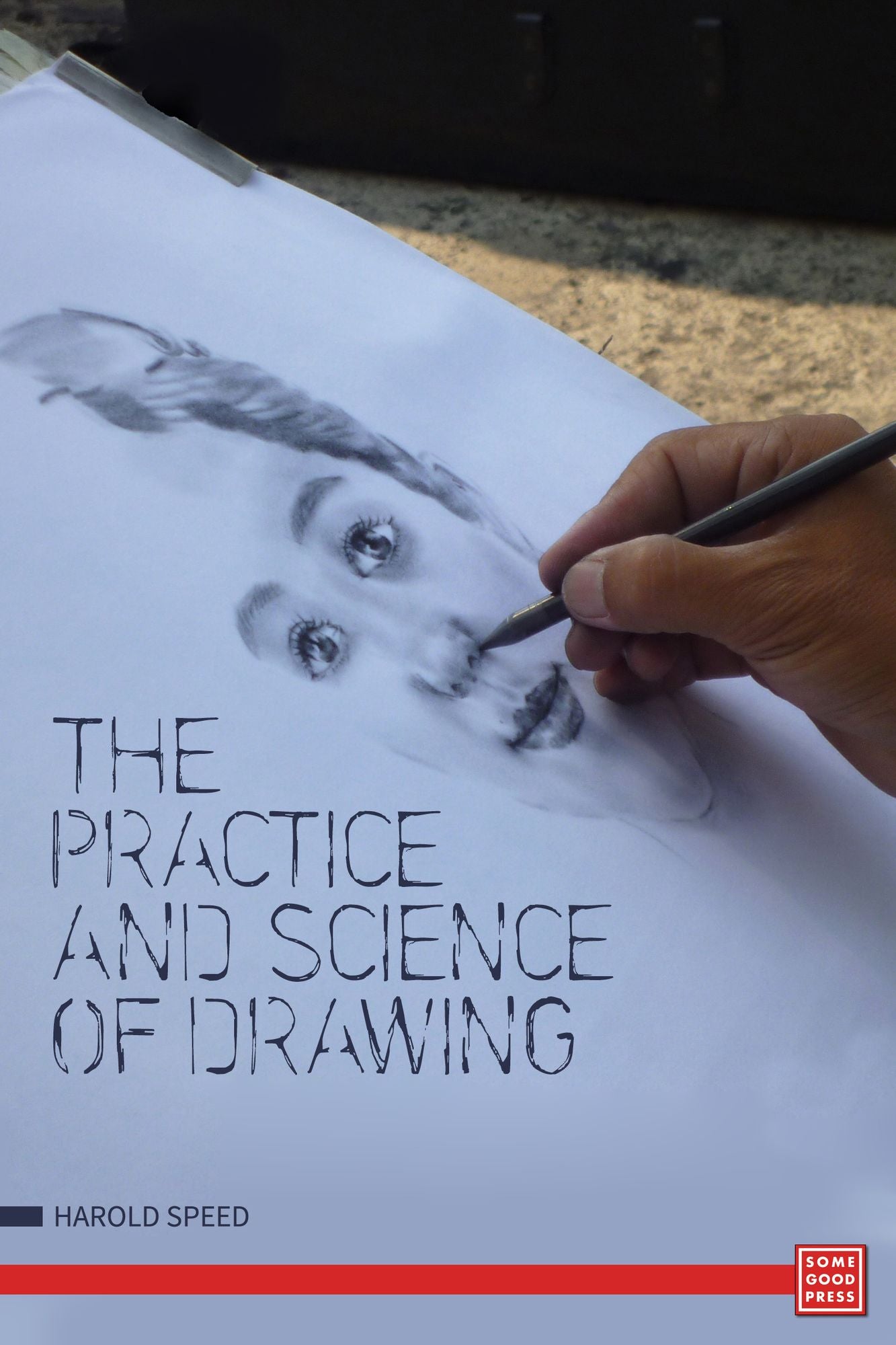 The Practice and Science of Drawing
