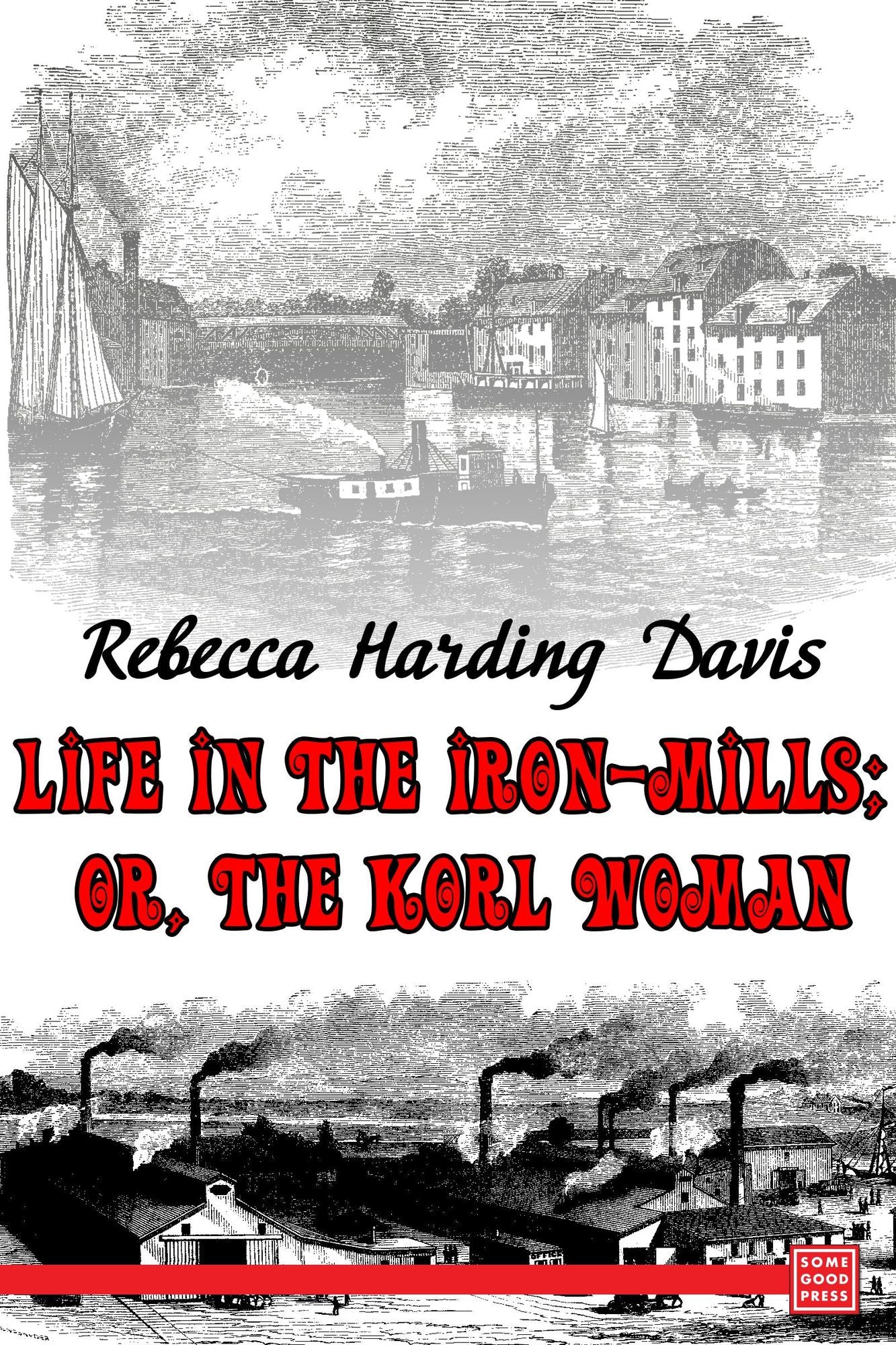 Life in the Iron Mills