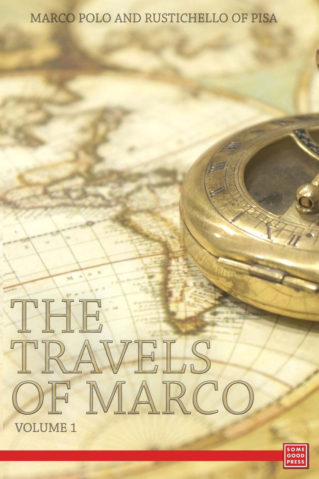 The Travels of Marco Polo - Volume 1