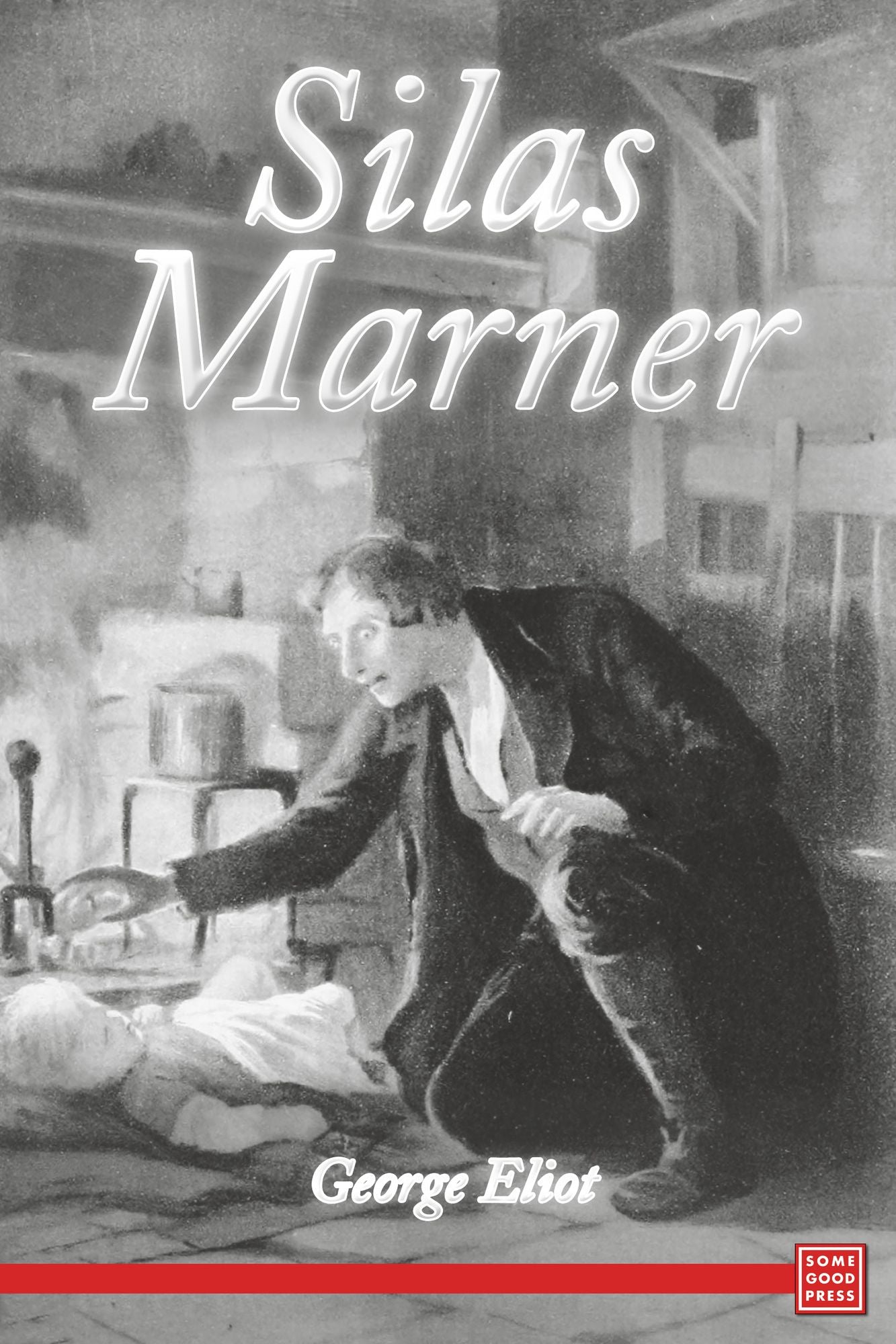 Silas Marner: The Weaver of Raveloe