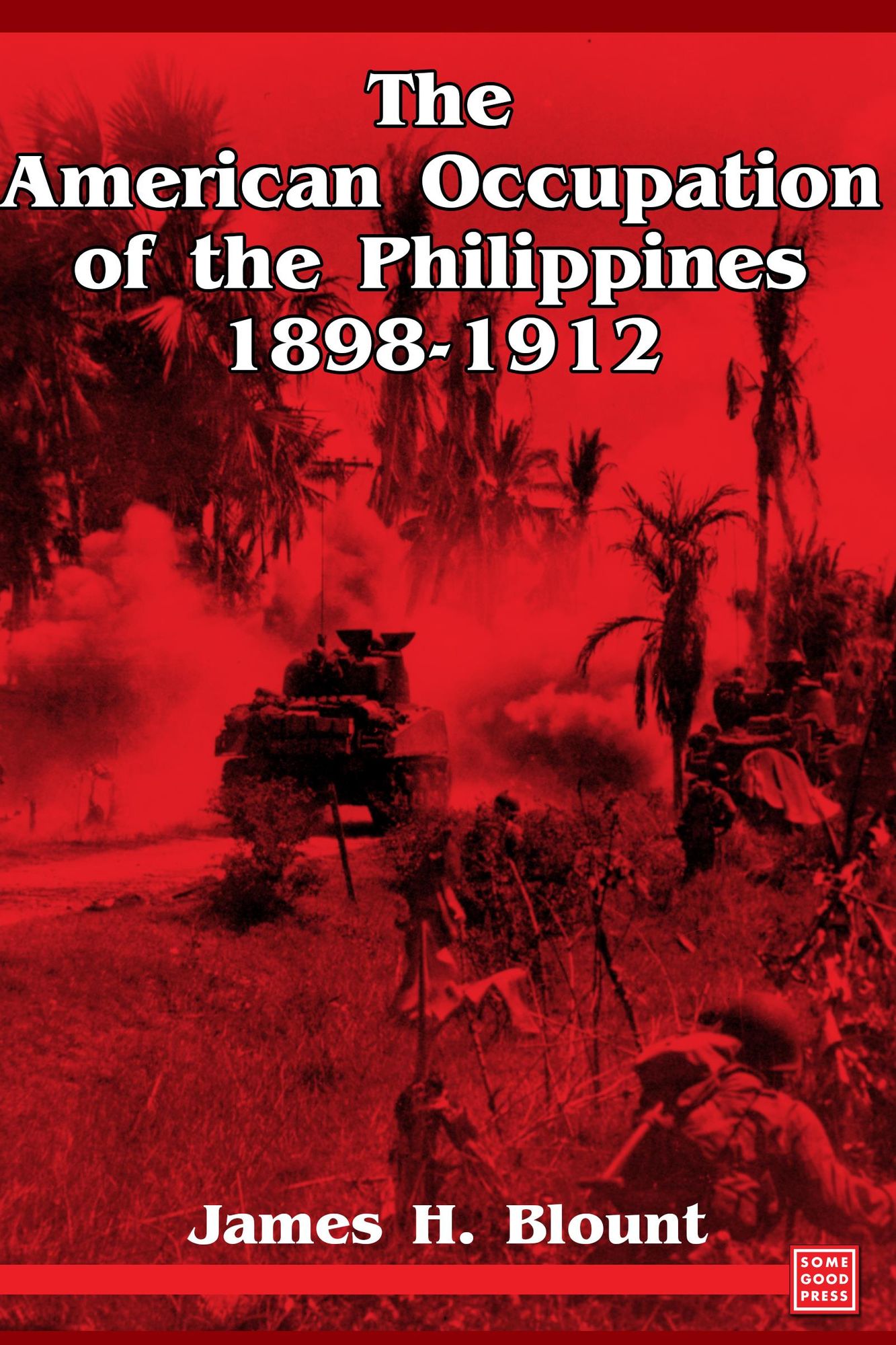 The American Occupation of the Philippines, 1898-1912